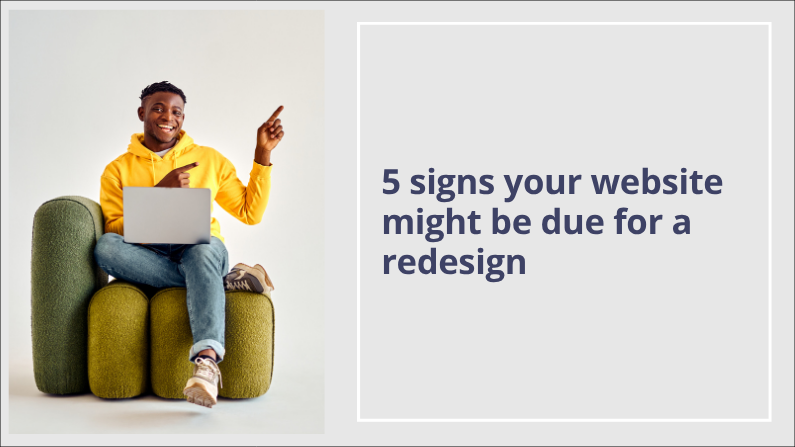 5 Signs Your Website Might Need a Redesign